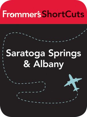 cover image of Saratoga Springs and Albany, New York State
